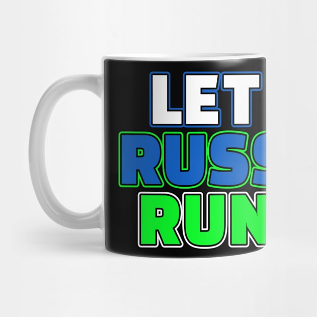 Let Russ Run Seattle Football Fan Gift by Beautiful Butterflies by Anastasia